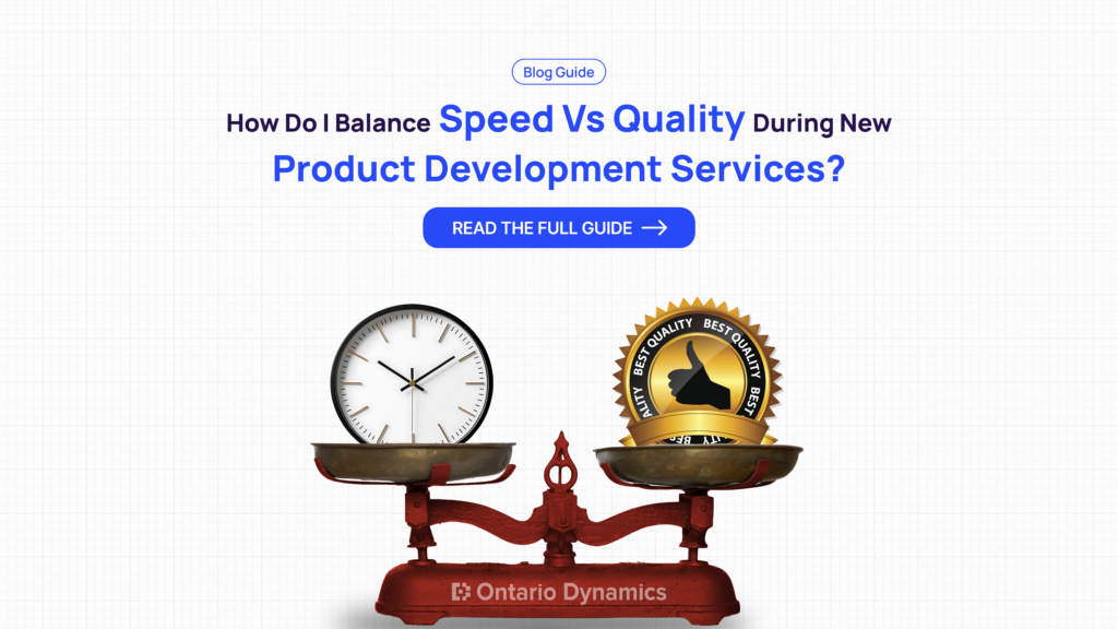 How-Do-I-Balance-Speed-Vs-Quality-During-New-Product-Development-Services