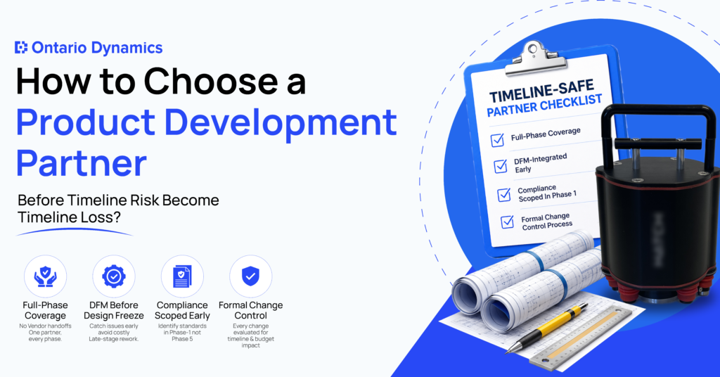 How to Choose a Product Development Partner Before Timeline Risk Becomes Timeline Loss?