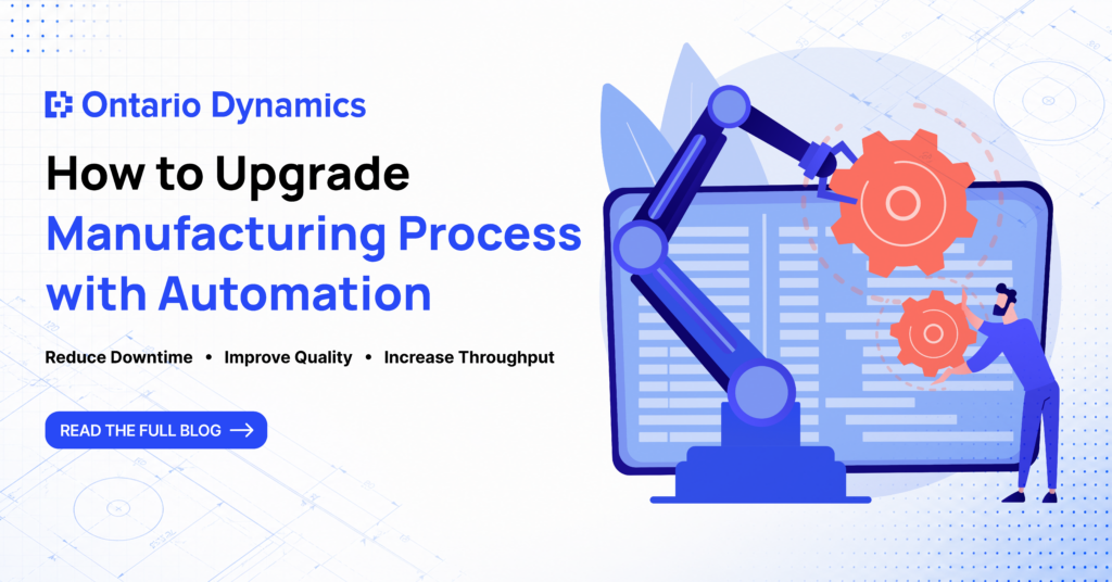 How to Upgrade Manufacturing Processes with Automation